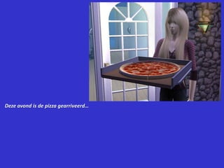 Deze avond is de pizza gearriveerd…