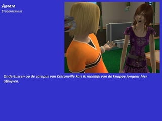 AmataStudentenhuisOndertussen op de campus van Colsonville kan ik moeilijk van de knappe jongens hier afblijven.