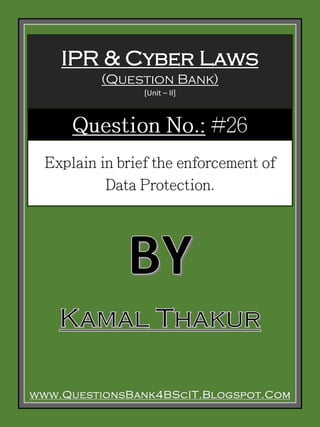 www.QuestionsBank4BScIT.Blogspot.Com
IPR & Cyber Laws
(Question Bank)
[Unit – II]
 
