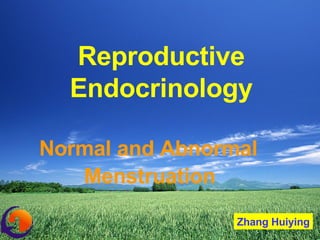 Zhang Huiying Normal and Abnormal  Menstruation Reproductive Endocrinology 