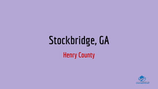 Stockbridge, GA
Henry County
 