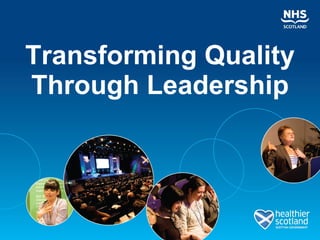 Transforming Quality Through Leadership 