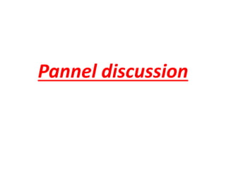 Pannel discussion 
 
