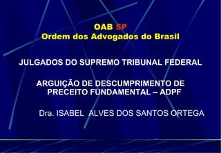 OAB   SP Ordem dos Advogados do Brasil ,[object Object],[object Object],[object Object]