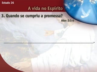 A Vida no Espírito - Ouvindo a Voz de Deus, Estudo Bíblico, Igreja Adventista