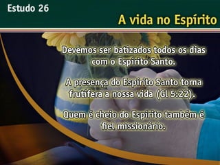 A Vida no Espírito - Ouvindo a Voz de Deus, Estudo Bíblico, Igreja Adventista