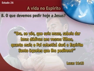 A Vida no Espírito - Ouvindo a Voz de Deus, Estudo Bíblico, Igreja Adventista