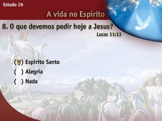 A Vida no Espírito - Ouvindo a Voz de Deus, Estudo Bíblico, Igreja Adventista