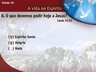 A Vida no Espírito - Ouvindo a Voz de Deus, Estudo Bíblico, Igreja Adventista