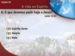 A Vida no Espírito - Ouvindo a Voz de Deus, Estudo Bíblico, Igreja Adventista