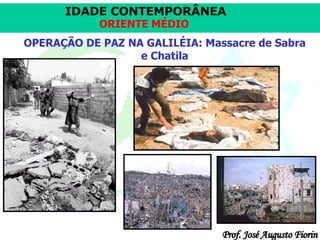 OPERAÇÃO DE PAZ NA GALILÉIA: Massacre de Sabra e Chatila 