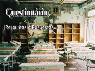 Questionário Perguntas e Respostas 