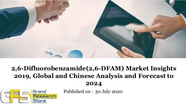 Published on : 30 July 2020
2,6-Difluorobenzamide(2,6-DFAM) Market Insights
2019, Global and Chinese Analysis and Forecast...