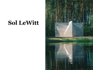 7
Sol LeWitt
 