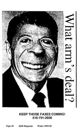 KEEP THOSE FAXES COMING !
51 6-751 -2608
Page 40 2600 Magazine Winter 1989-90
 