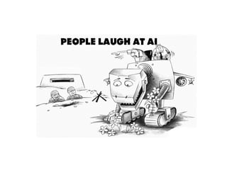 PEOPLE LAUGH AT AI
 