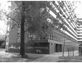 KOP oud
          CASA   architecten
 