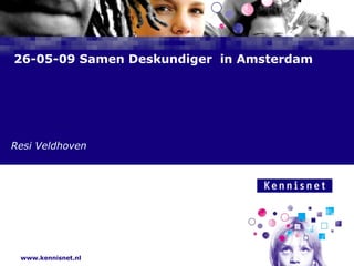 26-05-09 Samen Deskundiger  in Amsterdam Resi Veldhoven 