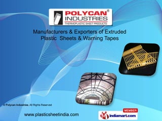 Manufacturers & Exporters of Extruded  Plastic  Sheets & Warning Tapes 