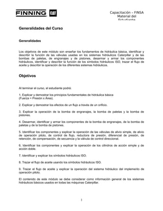Capacitación – FINSA
Material del
Estudiante
Generalidades del Curso
Generalidades del Curso
Generalidades
Los objetivos d...