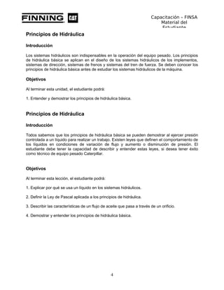 Capacitación – FINSA
Material del
Estudiante
Principios de Hidráulica
Unidad 2: Principios de Hidráulica
Introducción
Los ...