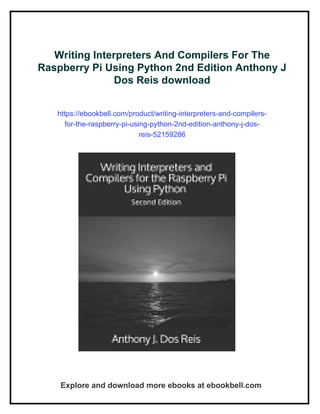 Writing Interpreters And Compilers For The Raspberry Pi Using Python ...