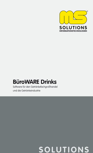 BüroWARE Drinks

Software für den Getränkefachgroßhandel
und die Getränkeindustrie

SOLUTIONS

 