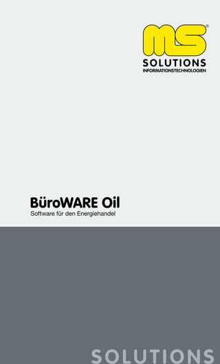 BüroWARE Oil
Software für den Energiehandel

 