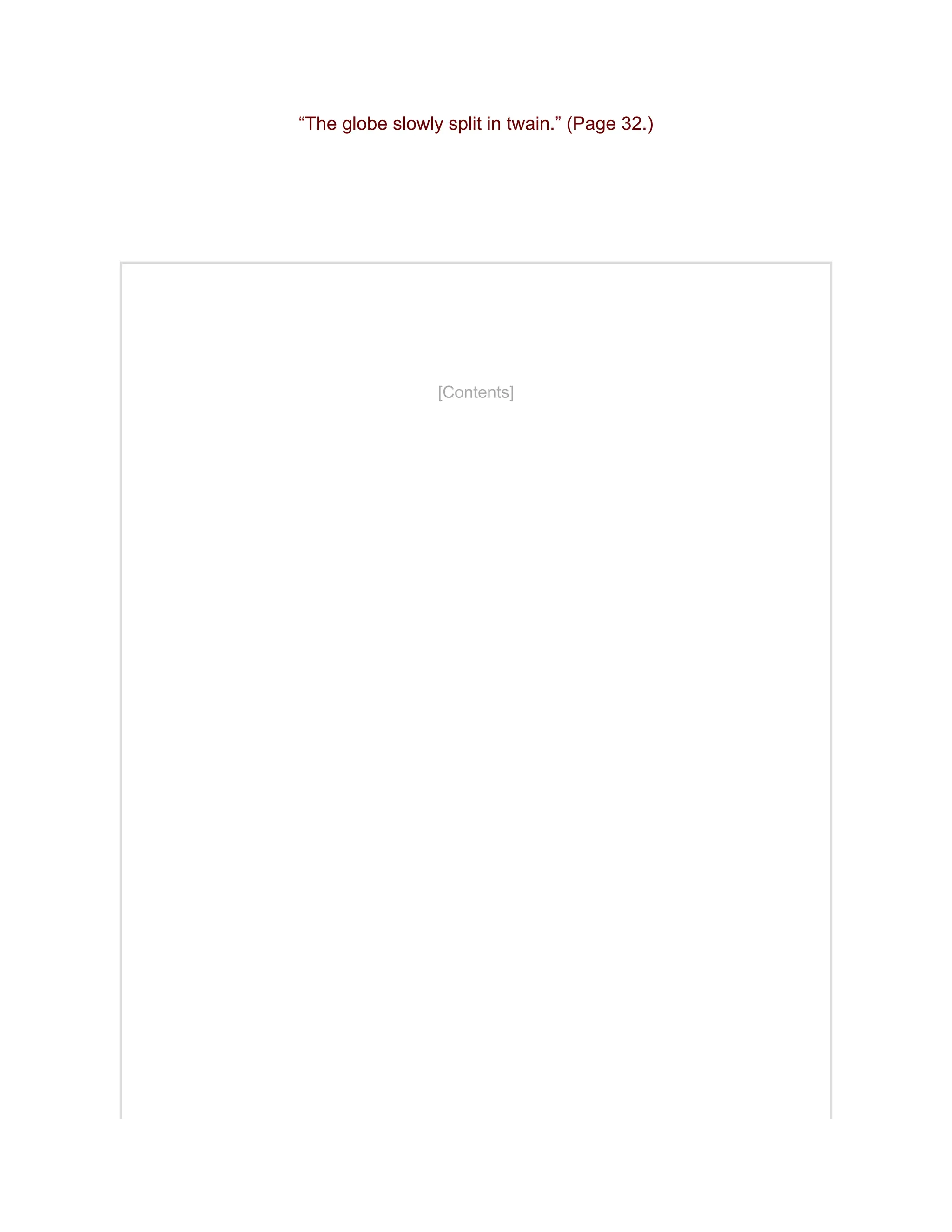 “The globe slowly split in twain.” (Page 32.)
[Contents]
 