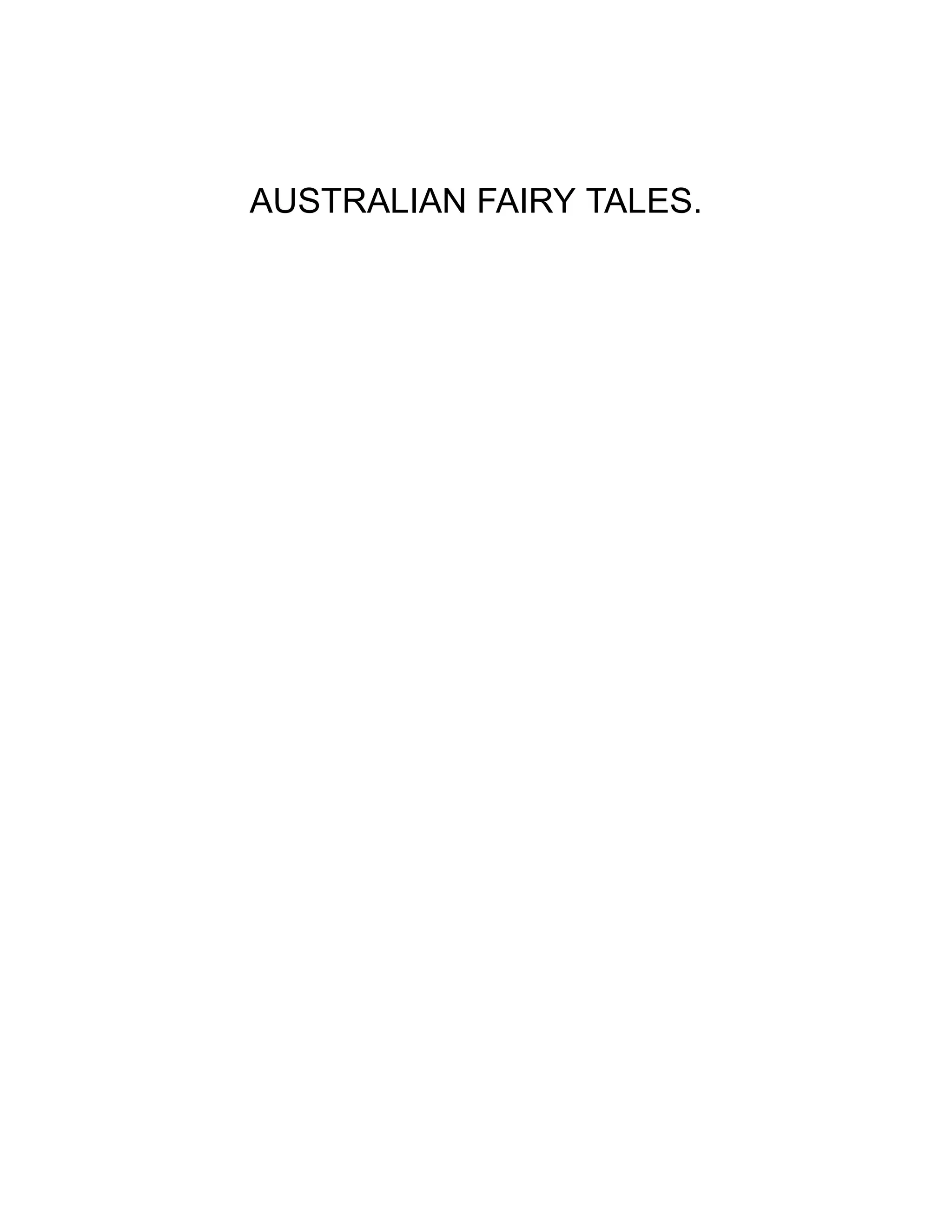 AUSTRALIAN FAIRY TALES.
 