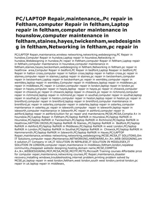 PC LAPTOP Repair maintenance Pc repair in Feltham computer Repai