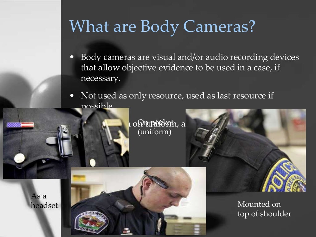 Law Enforcement Body Cameras