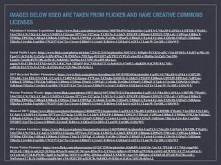 IMAGES BELOW USED ARE TAKEN FROM FLICKER AND HAVE CREATIVE COMMONS
LICENSES
Mutations-Créations Expositions: https://www.flickr.com/photos/touristos/34087864394/in/photolist-UqJFLS-UNKcJD-UzDX4A-UHP2fR-TWedtU-
V6wTD2-UNrVKL-UCAnU1-V24HN4-UZjcmu-TP7Uuw-TZ7m2p-TAMU5c-UA2dzN-TPiGFP-UR8nn6-UD9X29-TPDAaU-VdPGaz-UR8naT-
TPiHbg-TPiGQg-VdHep2-UR8nek-UQStza-TStp11-UD9XgC-UA8zdk-TyrQ8s-UQSudV-UR8njF-UTp4x4-Ujvzhk-UQSrQt-UQSsjV-TeBJmm-
TBjo3g-UjwcKk-UspSRh-TW2J57-Ujw7Xe-Ujvarz-UR8nSV-UjvtmT-TeBJww-UQEkeJ-Uw2FEt-TLna1W-TyrQfG-UQSrWF/
Social Media Logos: https://www.flickr.com/photos/nickdm/33244121110/in/photolist-SDENZU-TsHphr-9YEKTo-pDCvVm-8FSH1y-UEd5Vp-9RcAT-
FgasVC-6tYvUK-UATyJg-Syfi5z-8WnyVB-TXRNrw-7HV5gq-4UC6M7-g5jTWF-fVPCzV-cknJS1-e1HpQq-SrcZpG-7mrS54-
Ujaafw-7arjd6-8VPUQK-nyDvzG-9aK8AQ-7mrS6a-8ACNPF-dyxsH5-6hxAaJ-
agpzgN-8AFTBb-8AFTXQ-4uG5C1-8ACNo4-7hDpFP-8ACNMi-8AFTCG-bshvHA-S7w8UL-digKDF-8ACP4T-8ACNRv-
eaRL9j-8ACNTk-8ACNKv-8AFSJo-8ACNjX-98eeX8-5sMyLr
2017 Recycled Rubber Photoshoot: https://www.flickr.com/photos/davidlmerin/34515550240/in/photolist-UqJFLS-UNKcJD-UzDX4A-UHP2fR-
TWedtU-V6wTD2-UNrVKL-UCAnU1-V24HN4-UZjcmu-TP7Uuw-TZ7m2p-TAMU5c-UA2dzN-TPiGFP-UR8nn6-UD9X29-TPDAaU-VdPGaz-
UR8naT-TPiHbg-TPiGQg-VdHep2-UR8nek-UQStza-TStp11-UD9XgC-UA8zdk-TyrQ8s-UQSudV-UR8njF-UTp4x4-Ujvzhk-UQSrQt-UQSsjV-
TeBJmm-TBjo3g-UjwcKk-UspSRh-TW2J57-Ujw7Xe-Ujvarz-UR8nSV-UjvtmT-TeBJww-UQEkeJ-Uw2FEt-TLna1W-TyrQfG-UQSrWF/
Weston Premium Woods: https://www.flickr.com/photos/150712663@N07/33867911243/in/photolist-UqJFLS-UNKcJD-UzDX4A-UHP2fR-TWedtU-
V6wTD2-UNrVKL-UCAnU1-V24HN4-UZjcmu-TP7Uuw-TZ7m2p-TAMU5c-UA2dzN-TPiGFP-UR8nn6-UD9X29-TPDAaU-VdPGaz-UR8naT-
TPiHbg-TPiGQg-VdHep2-UR8nek-UQStza-TStp11-UD9XgC-UA8zdk-TyrQ8s-UQSudV-UR8njF-UTp4x4-Ujvzhk-UQSrQt-UQSsjV-TeBJmm-
TBjo3g-UjwcKk-UspSRh-TW2J57-Ujw7Xe-Ujvarz-UR8nSV-UjvtmT-TeBJww-UQEkeJ-Uw2FEt-TLna1W-TyrQfG-UQSrWF/
Binareel 2017: https://www.flickr.com/photos/binalogue/34686497751/in/photolist-UqJFLS-UNKcJD-UzDX4A-UHP2fR-TWedtU-V6wTD2-UNrVKL-
UCAnU1-V24HN4-UZjcmu-TP7Uuw-TZ7m2p-TAMU5c-UA2dzN-TPiGFP-UR8nn6-UD9X29-TPDAaU-VdPGaz-UR8naT-TPiHbg-TPiGQg-VdHep2-
UR8nek-UQStza-TStp11-UD9XgC-UA8zdk-TyrQ8s-UQSudV-UR8njF-UTp4x4-Ujvzhk-UQSrQt-UQSsjV-TeBJmm-TBjo3g-UjwcKk-UspSRh-
TW2J57-Ujw7Xe-Ujvarz-UR8nSV-UjvtmT-TeBJww-UQEkeJ-Uw2FEt-TLna1W-TyrQfG-UQSrWF/
BM Custom Furniture: https://www.flickr.com/photos/bmcustomfurniture/34659540045/in/photolist-UqJFLS-UNKcJD-UzDX4A-UHP2fR-TWedtU-
V6wTD2-UNrVKL-UCAnU1-V24HN4-UZjcmu-TP7Uuw-TZ7m2p-TAMU5c-UA2dzN-TPiGFP-UR8nn6-UD9X29-TPDAaU-VdPGaz-UR8naT-
TPiHbg-TPiGQg-VdHep2-UR8nek-UQStza-TStp11-UD9XgC-UA8zdk-TyrQ8s-UQSudV-UR8njF-UTp4x4-Ujvzhk-UQSrQt-UQSsjV-TeBJmm-
TBjo3g-UjwcKk-UspSRh-TW2J57-Ujw7Xe-Ujvarz-UR8nSV-UjvtmT-TeBJww-UQEkeJ-Uw2FEt-TLna1W-TyrQfG-UQSrWF
Pastoe Vision Elements: https://www.flickr.com/photos/pastoe/4192472290/in/photolist-JQs8HW-E6QFJw-7otvX1-7PEbH3-FT7SSJ-ezppNH-
DU2LnU-7HKrst-qK2rj9-3bXbtp-RXessW-nmz1tP-3dvsaw-BTucWA-QY9mez-fqBpx4-s9F8KH-q3WMGk-ra9kU-dZWM9y-UC77Ad-a8ZxcU-
rwYwfr-bLF734-8vPN3D-7JpdYb-9qZRYp-TtYPrY-nvBNL-2SS4kn-cEKkT-UXXKWr-4qrrY9-48Rq6w-tUESh9-SLD7AH-91G7hi-or21y-
NwPawp-4YTKxX-5xihRs-rzhqHt-SpVcVb-5QECDF-p3EM7K-9uFdRX-9vfQDc-st1GRA-7d5YJh-8jYoAL
 