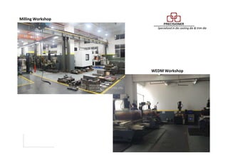 WEDM Workshop
Milling Workshop
 