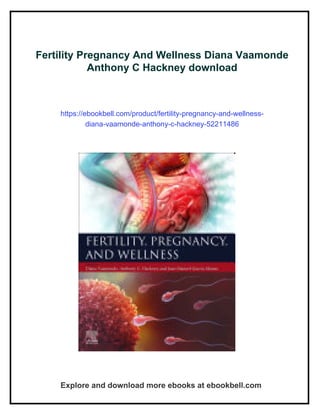 Fertility Pregnancy And Wellness Diana Vaamonde Anthony C Hackney | PDF