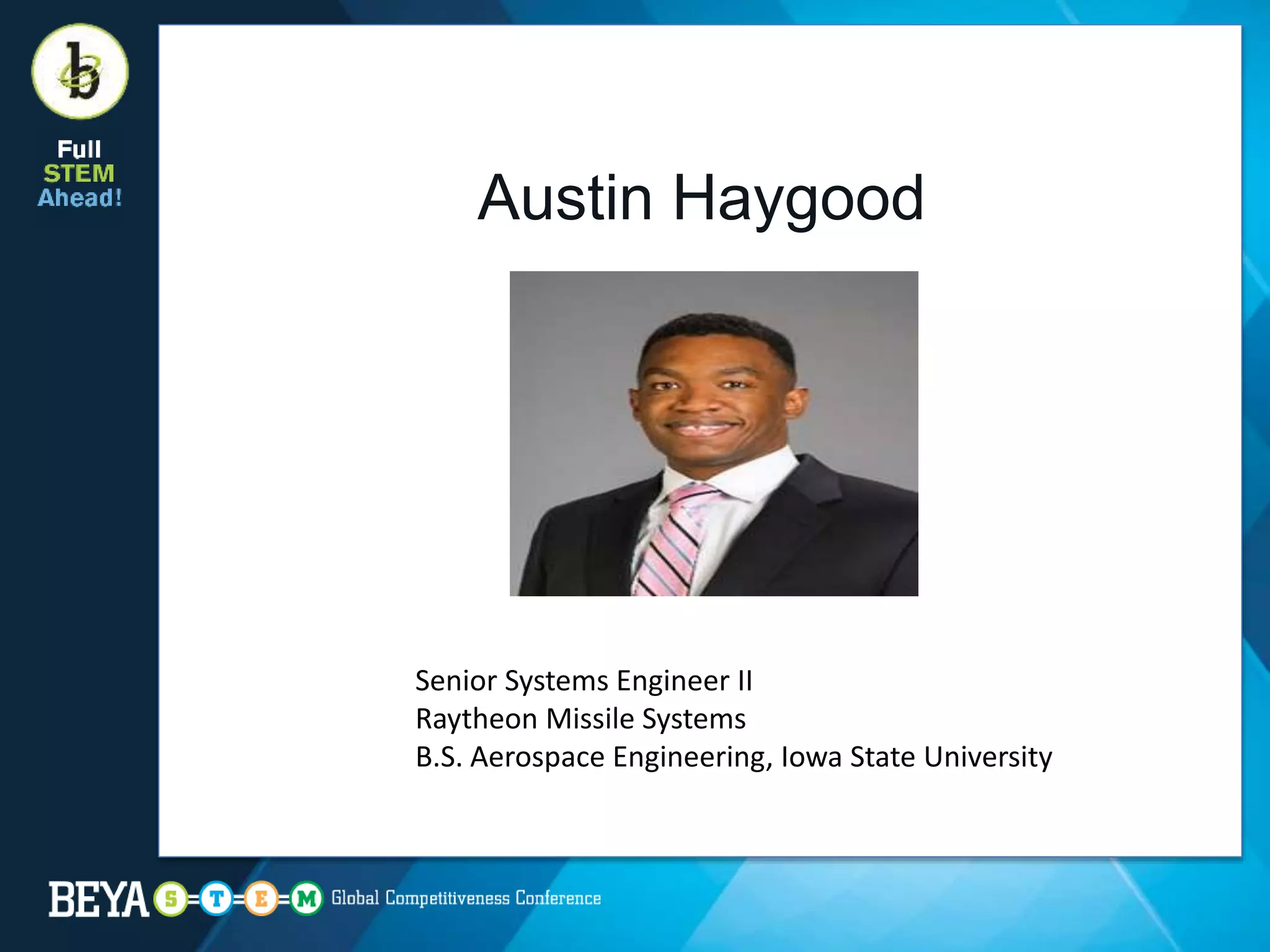 Austin Haygood
Senior Systems Engineer II
Raytheon Missile Systems
B.S. Aerospace Engineering, Iowa State University
 