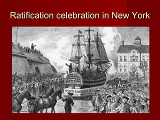 Ratification celebration in New YorkRatification celebration in New York
 