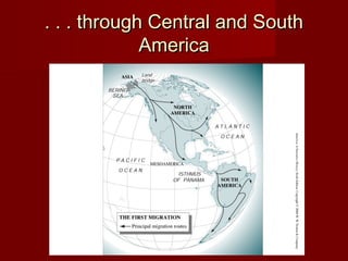 . . . through Central and South. . . through Central and South
AmericaAmerica
 