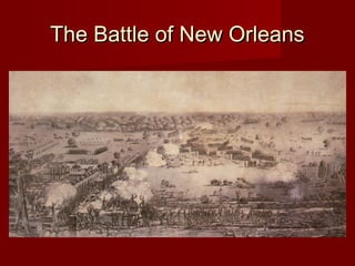 The Battle of New OrleansThe Battle of New Orleans
 