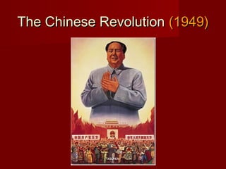 The Chinese RevolutionThe Chinese Revolution (1949)(1949)
 