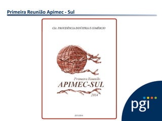 Primeira Reunião Apimec - Sul 