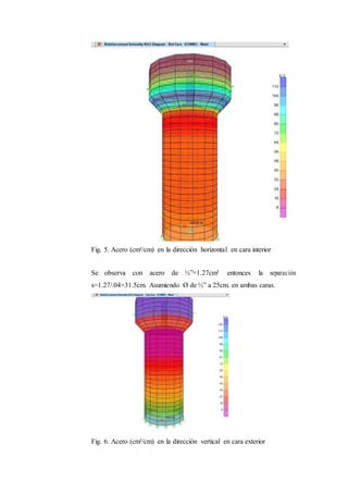 Fig. 5. Acero (cm²/cm) en la dirección horizontal en cara interior
Se observa con acero de ½”=1.27cm² entonces la separación
s=1.27/.04=31.5cm. Asumiendo Ø de ½” a 25cm. en ambas caras.
Fig. 6. Acero (cm²/cm) en la dirección vertical en cara exterior
 