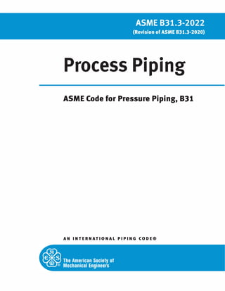 Process Piping
ASME Code for Pressure Piping, 831
AN INTERNATIONAL PIPING CODE®
 