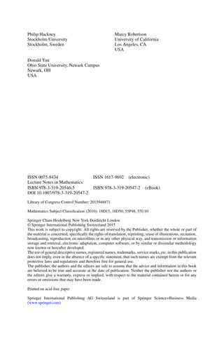 Philip Hackney
Stockholm University
Stockholm, Sweden
Marcy Robertson
University of California
Los Angeles, CA
USA
Donald Yau
Ohio State University, Newark Campus
Newark, OH
USA
ISSN 0075-8434 ISSN 1617-9692 (electronic)
Lecture Notes in Mathematics
ISBN 978-3-319-20546-5 ISBN 978-3-319-20547-2 (eBook)
DOI 10.1007/978-3-319-20547-2
Library of Congress Control Number: 2015948871
Mathematics Subject Classification (2010): 18D15, 18D50, 55P48, 55U10
Springer Cham Heidelberg New York Dordrecht London
© Springer International Publishing Switzerland 2015
This work is subject to copyright. All rights are reserved by the Publisher, whether the whole or part of
the material is concerned, specifically the rights of translation, reprinting, reuse of illustrations, recitation,
broadcasting, reproduction on microfilms or in any other physical way, and transmission or information
storage and retrieval, electronic adaptation, computer software, or by similar or dissimilar methodology
now known or hereafter developed.
The use of general descriptive names, registered names, trademarks, service marks, etc. in this publication
does not imply, even in the absence of a specific statement, that such names are exempt from the relevant
protective laws and regulations and therefore free for general use.
The publisher, the authors and the editors are safe to assume that the advice and information in this book
are believed to be true and accurate at the date of publication. Neither the publisher nor the authors or
the editors give a warranty, express or implied, with respect to the material contained herein or for any
errors or omissions that may have been made.
Printed on acid-free paper
Springer International Publishing AG Switzerland is part of Springer Science+Business Media
(www.springer.com)
 