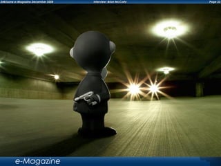 Page 33DMXzone e-Magazine December 2008 Interview: Brian McCarty
e-Magazine
 