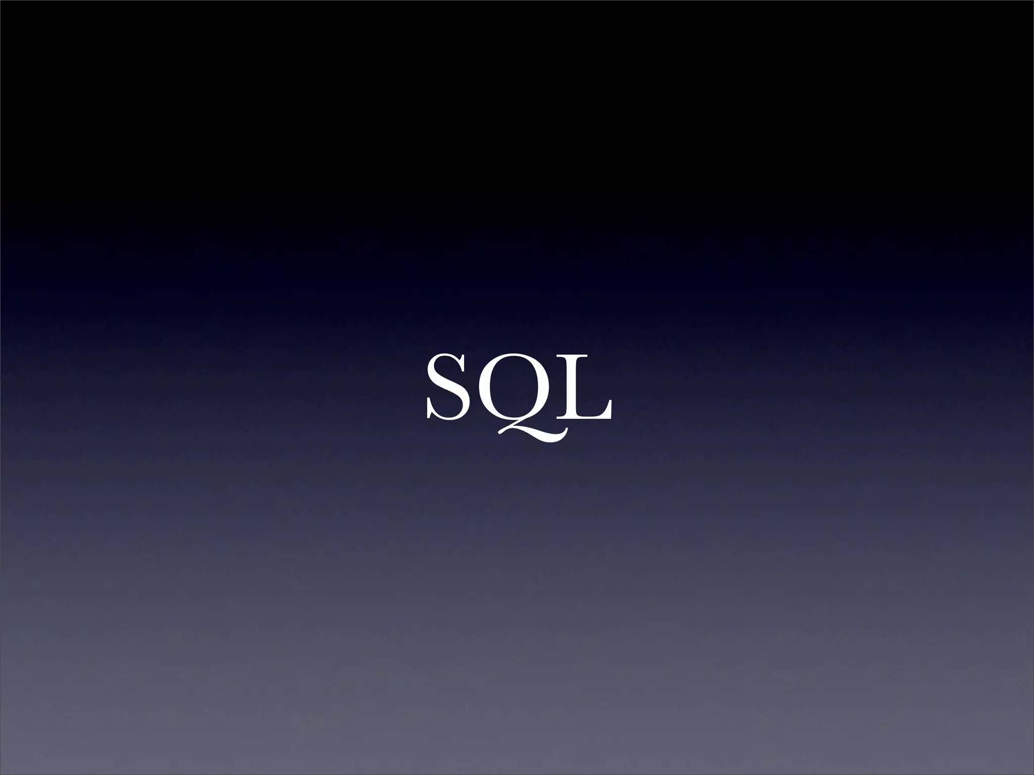 SQL
 