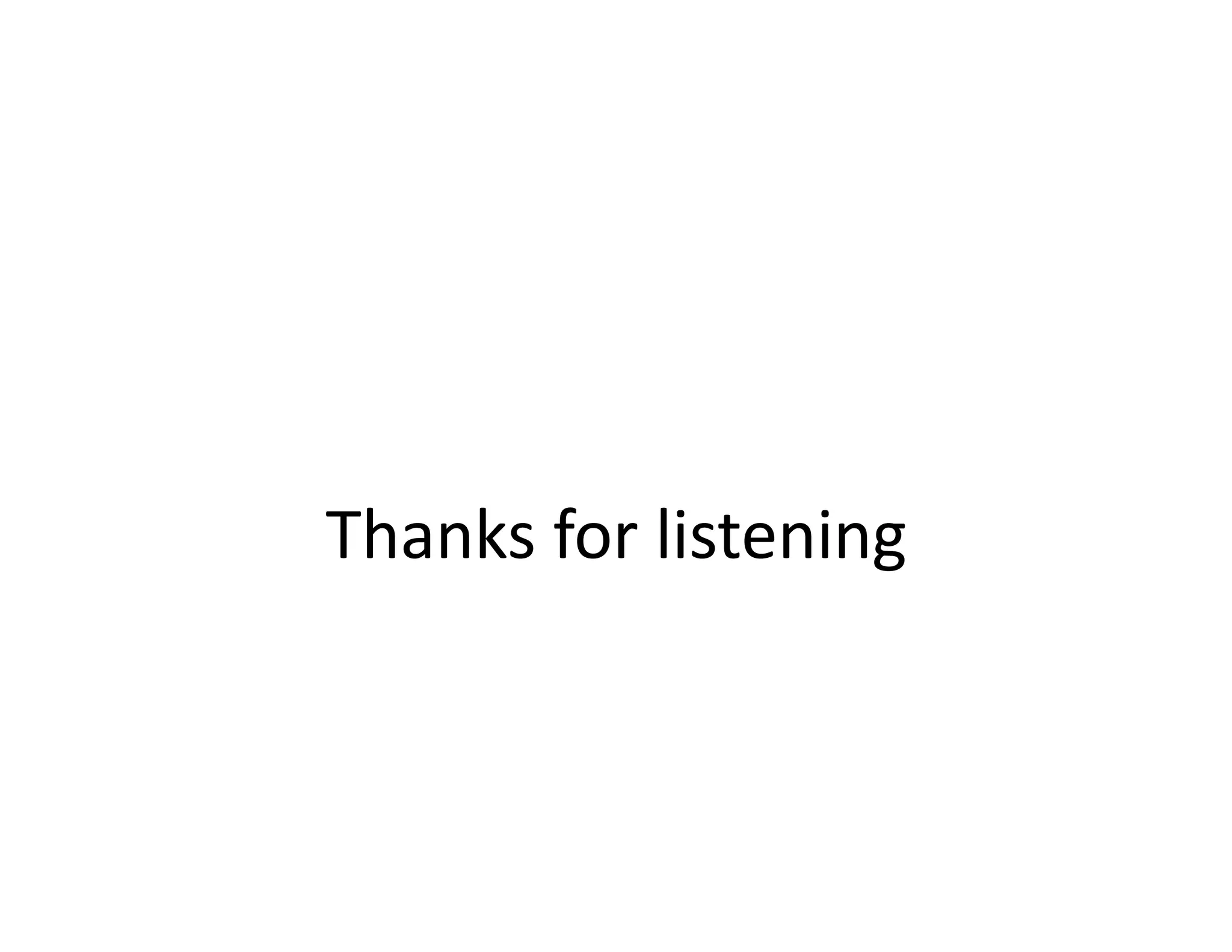 Thanks for listening  