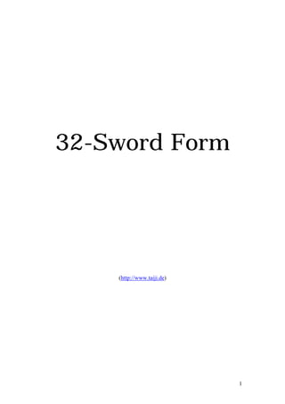 32-Sword Form




    (http://www.taiji.de)




                            1
 