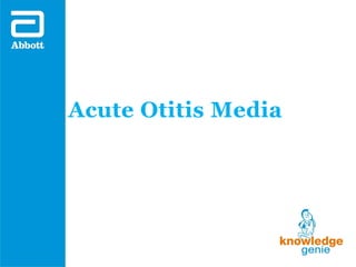 Acute Otitis Media
 