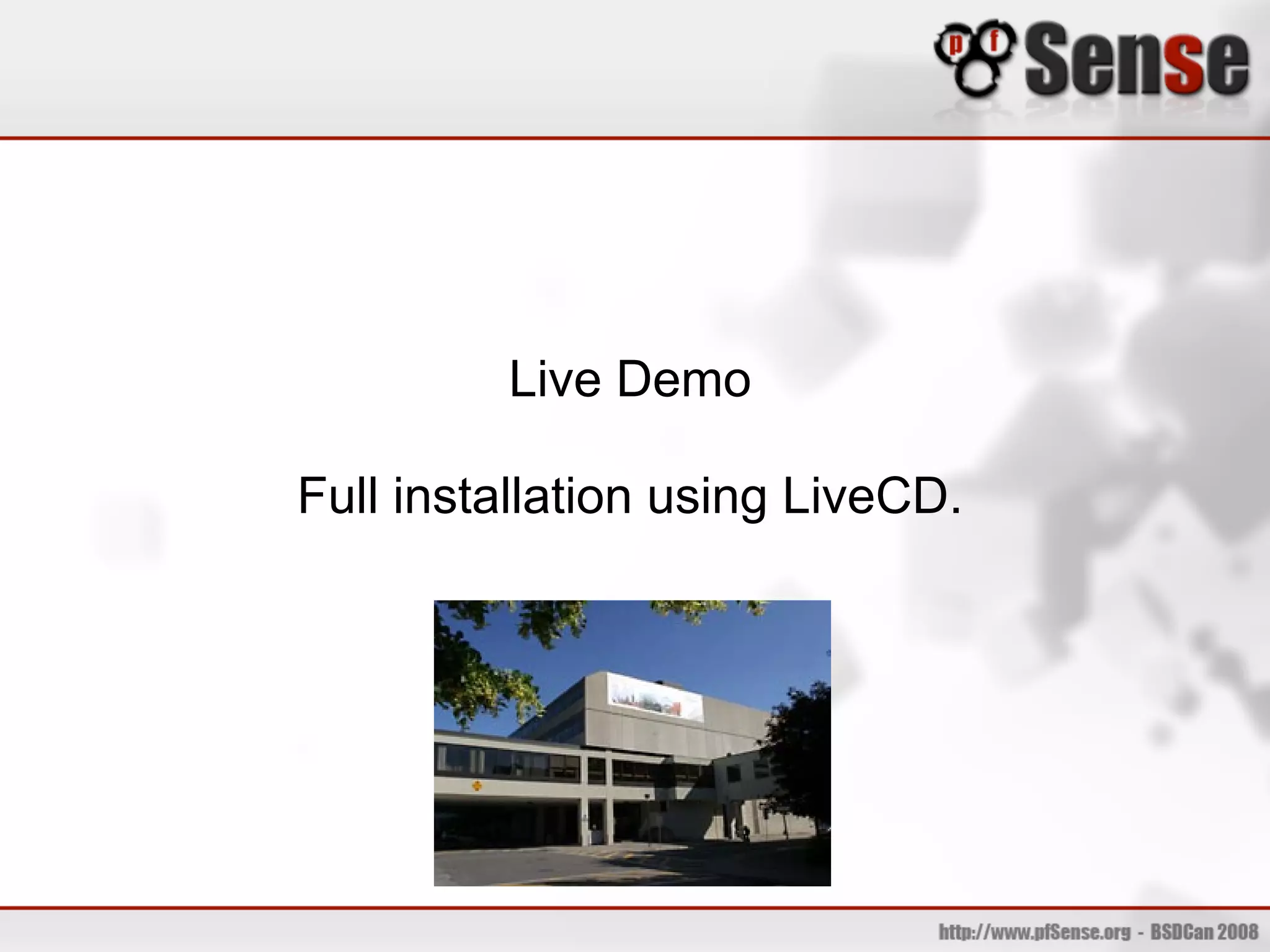 Live Demo

Full installation using LiveCD.
 
